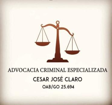 Advogado Criminalista - Cesar José Claro - Oab/go 25.694